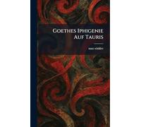Goethes Iphigenie Auf Tauris