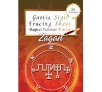 Goetia Sigil Tracing Sheet: Zagan: Magical Talisman Tracing - Trace the Sigil of Wisdom and Transformation (30 Tracings)