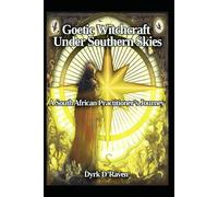 Goetic Witchcrafts Under Southern Skies: A South African Practitioner's Journey