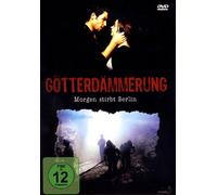Götterdämmerung - Morgen stirbt Berlin