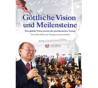 Göttliche Vision und Meilensteine: Eine globale Vision jenseits des amerikanischen Traums
