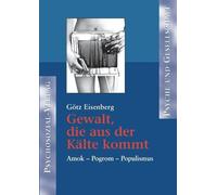 Götz Eisenberg Gewalt, die aus der Kälte kommt (Tascabile)