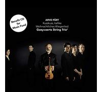 Goeyvaerts String Trio - Arvo Part: Kusskuss / Kallike / Weihnachtliches Wi