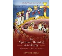 Goffredo Boselli The Spiritual Meaning of the Liturgy (Tascabile)