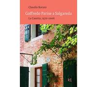 Goffredo Parise a Salgareda. La Casetta, 1970-2006. Ediz. illustrata
