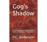 Gog’s Shadow: The Canonical Pattern Behind Ezekiel’s Invader and Revelation’s Final Enemy