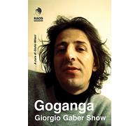 Goganga. Giorgio Gaber show