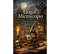 Gogol’ al Microscopio: Il riso che divora l’Impero