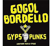 Gogol Bordello - Gypsy Punks