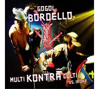 Gogol Bordello - Multi Kontra Culti Vs Irony