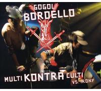 Gogol Bordello - Multi Kontra Culti Vs. Irony