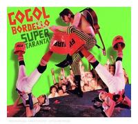 Gogol Bordello - Super Taranta