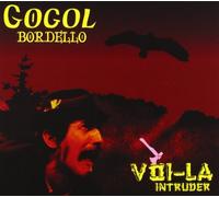 Gogol Bordello - Voi-La Intruder by Gogol Bordello (2008-02-17)