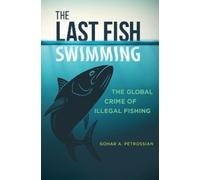 Gohar A. Petrossian The Last Fish Swimming (Copertina rigida)