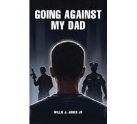 Going Against My Dad