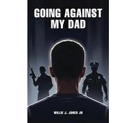 Going Against My Dad