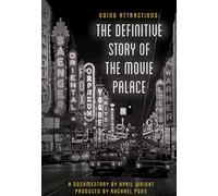 Going Attractions: The Defintive Story of the Movie Palace