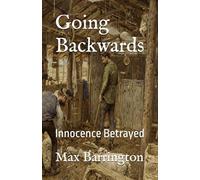 Going Backwards: Innocence Betrayed