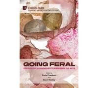 Going Feral (Tascabile) Curating and Interpreting Culture