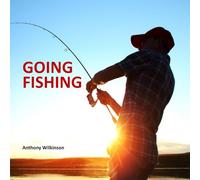 GOING FISHING: A beginner's guide to Freshwater Angling