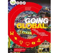 Going global. Per le Scuole superiori. Con e-book. Con espansione online. Con CD-ROM