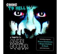 Going To Hell - A Tribute To A - Going to Hell: Tribute to Alice Cooper