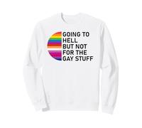 Going to Hell But Not for The Gay Stuff Funny Pride LGBT Felpa