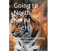 Going to North Korea: Hunted for who she is. Fighting for the ones she loves.