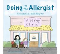 Going to the Allergist: An Introduction to a Child's Allergy Visit