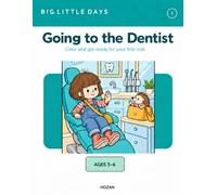 Going to the Dentist: Getting Ready for a First Dental Visit - A Read-Along Coloring Story for Kids Ages 3-6