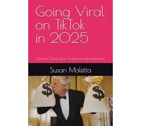 Going Viral on TikTok in 2025: How to Grow Your Audience and Influence