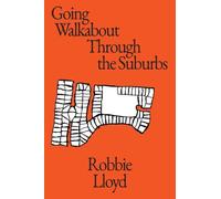 Going Walkabout Through The Suburbs