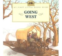Going West (My First Little House) by Laura Ingalls Wilder (1997-09-06)