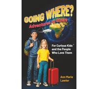 Going Where?: Adventures to Share