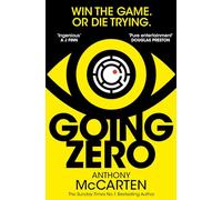 Going Zero: An Addictive, Ingenious Conspiracy Thriller from the No. 1 Bestselling Author of The Darkest Hour