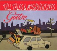 Goitse Tall Tales and Misadventures (CD) Album