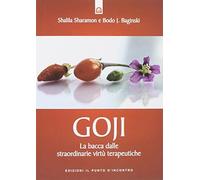Goji. La bacca dalle straordinarie virtù terapeutiche