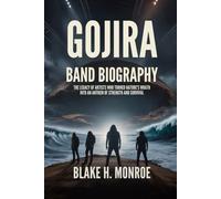 GOJIRA BAND BIOGRAPHY: The legacy of Artists who Turned Nature's Wrath into an Anthem of Strength and survival