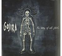 Gojira - The Way Of All Flesh