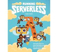 Gojko Adzic Running Serverless (Tascabile)