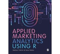 Gokhan Yildirim Raoul Kübler Applied Marketing Analytics Using R (Tascabile)