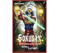 GOKUSAN: The Battle Beyond The Five Island Delta Katana VS Lightsaber