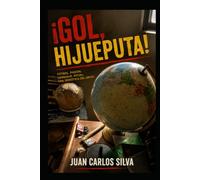 ¡Gol, hijueputa! FÚTBOL.: PASIÓN. LENGUAJE. UNA SEMIÓTICA DEL GRITO