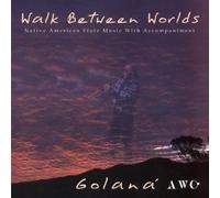 Golaná - Walk Between Worlds