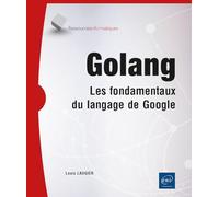 Golang - Les fondamentaux du langage de Google