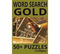 GOLD: • A Treasure Trove of Golden Words • Luxury Puzzles for the Refined Mind • Gilded Grids of Wordplay Delight.Challenging & Clever • 80 Golden ... Gold • Where Every Word Is Worth Its Weight