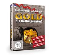 Gold als Rettungsanker? - Der Finanzkollaps und die Folgen