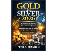 Gold and Silver 2026: Why Prices Are Surging, What Is Driving Demand, How Global Forces Shape the Market, and the Smart Way to Understand Precious Metals Today