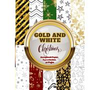 Gold and White Christmas Scrapbook Paper 8.5 x 11 Inches, 40 Pages: 20 Double Sided Sheets with 10 distinctive Designs