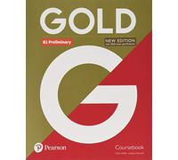 Gold B1 Preliminary New Edition Coursebook [Lingua inglese]